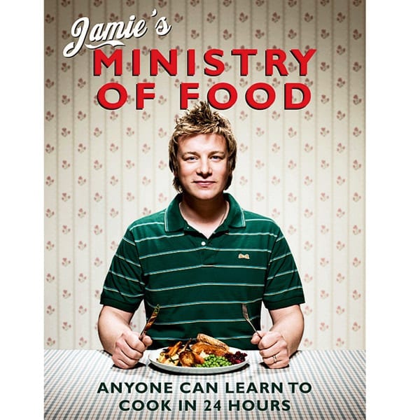 Jamie’s Ministry of Food: Anyone Can Learn to Cook in 24 Hours by Jamie Oliver