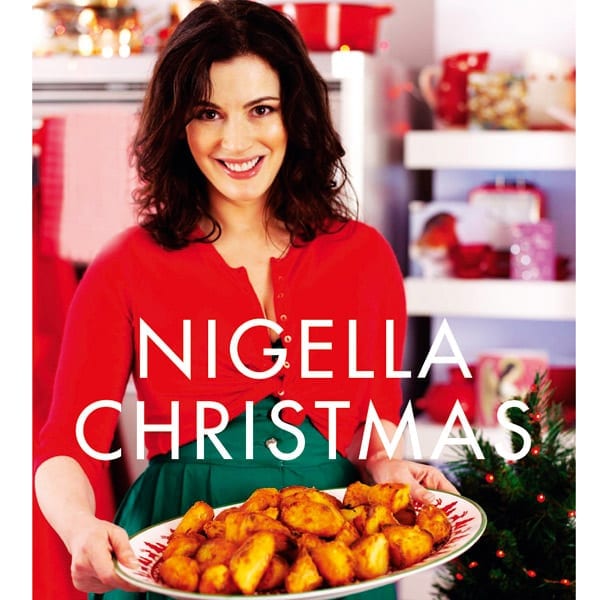Nigella Christmas: Food, Family, Friends, Festivities by Nigella Lawson