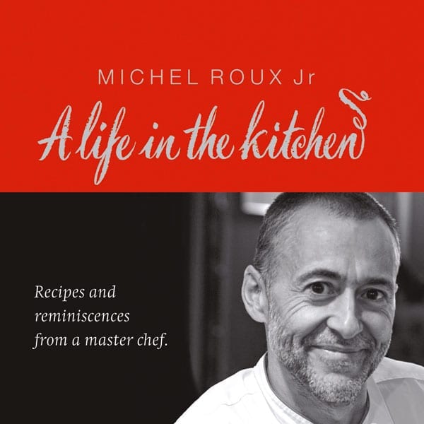 A life in the kitchen by Michel Roux Jr