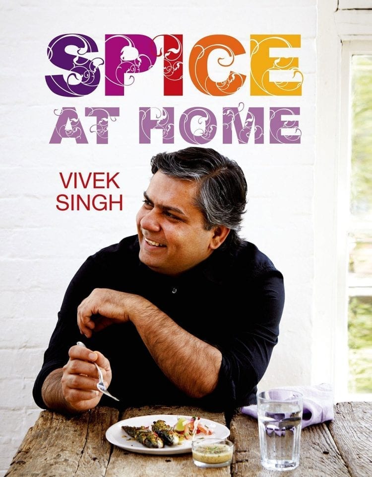 Cookbook road test: Spice at Home by Vivek Singh