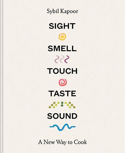 Sight Smell Touch Taste Sound: a new way to cook