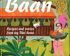 Cookbook review: Baan: Recipes and stories from my Thai home