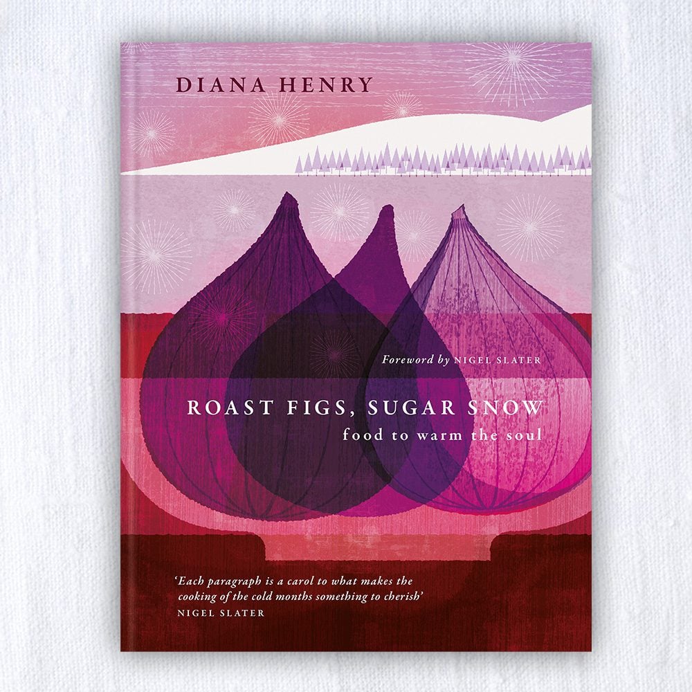 Cookbook Ripe Figs, Sugar Snow by Diana Henry