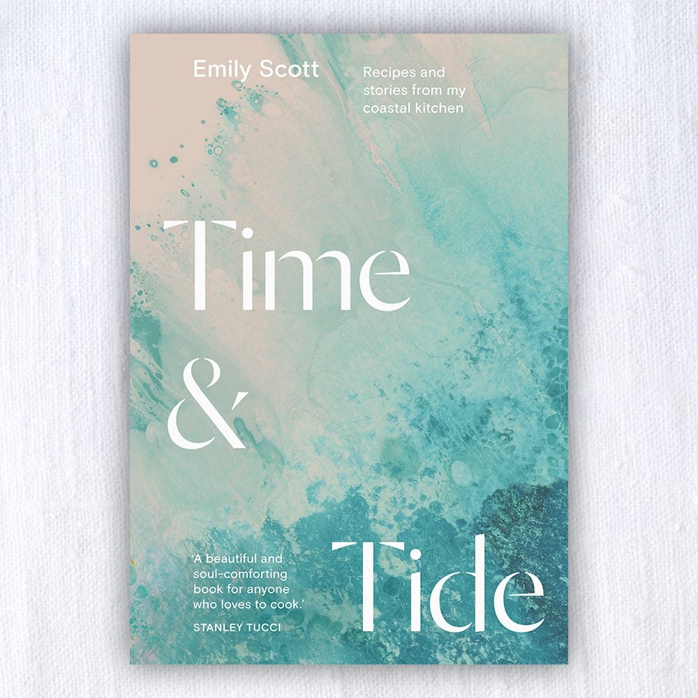 Cookbook Time & Tide by Emily Scott