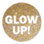 A gold glitter roundel, with the words GLOW UP! in the centre